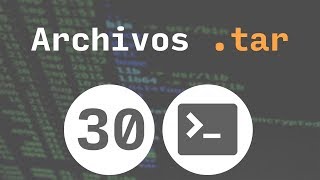 Curso de GNU/Linux – 30. Comprimir/descomprimir archivos .tar