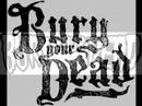Bury Your Fucking Dead(Losin It) by Bury Your Dead