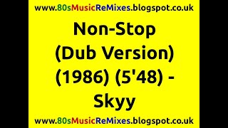Non-Stop (Dub Version) - Skyy | Randy Muller | Soloman Roberts | 80s Dub Mixes | 80s Dub Mix | 80s