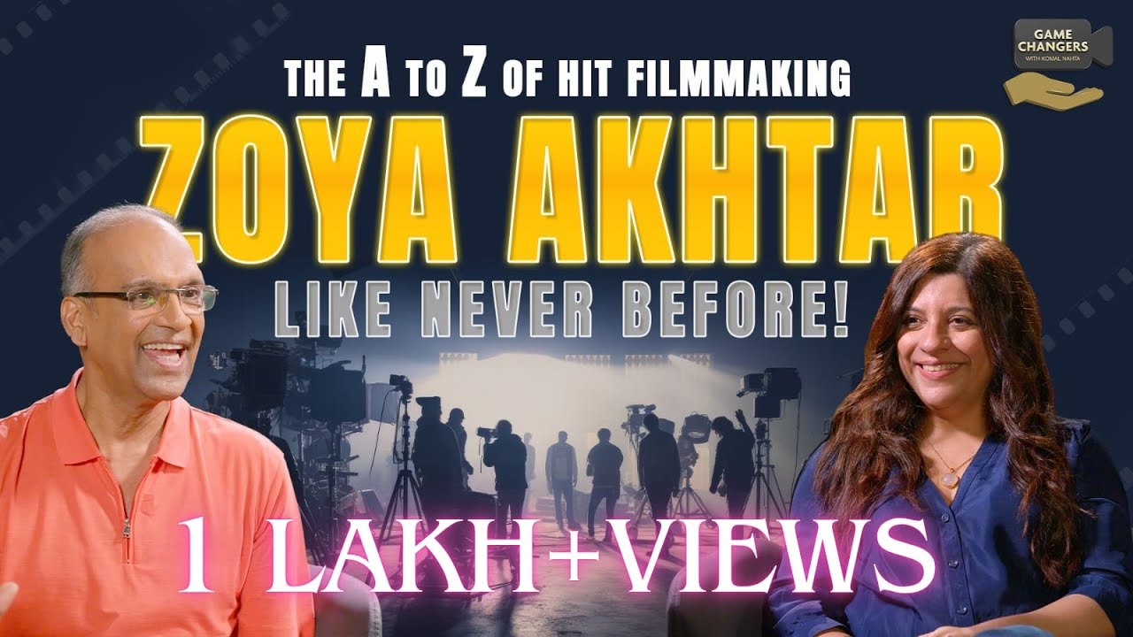 Zoya Akhtar on Gully Boy, Filmmaking & Breaking Stereotypes |Game Changers S1E4| @KomalNahtaOfficial