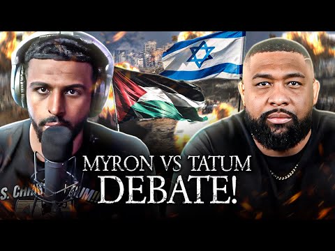 Myron v Tatum Israel/Palestine Debate!