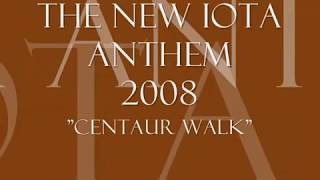 Centaur Walk (Official Audio) - Iota Phi Theta