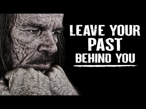 Move On, Let Go & Leave Your Past Behind You! Life Changing Speech