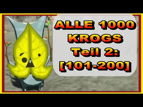 KROG GUIDE! - ALLE 1000 KROGS [TEIL 2: 101-200 Krogs] - Zelda Tears of the Kingdom