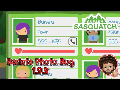 Sneaky Sasquatch - 1.9.3 update - Barista Photo bug