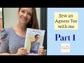 Agnes Tee Sew Along PART 1 Cutting Out