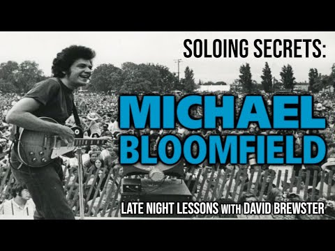 Soloing Secrets - Michael Bloomfield