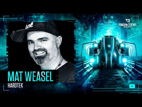 🔵 ReaktorGroupTV 📺:  🔹️MAT WEASEL  ®️ / 🔊 Hardtek