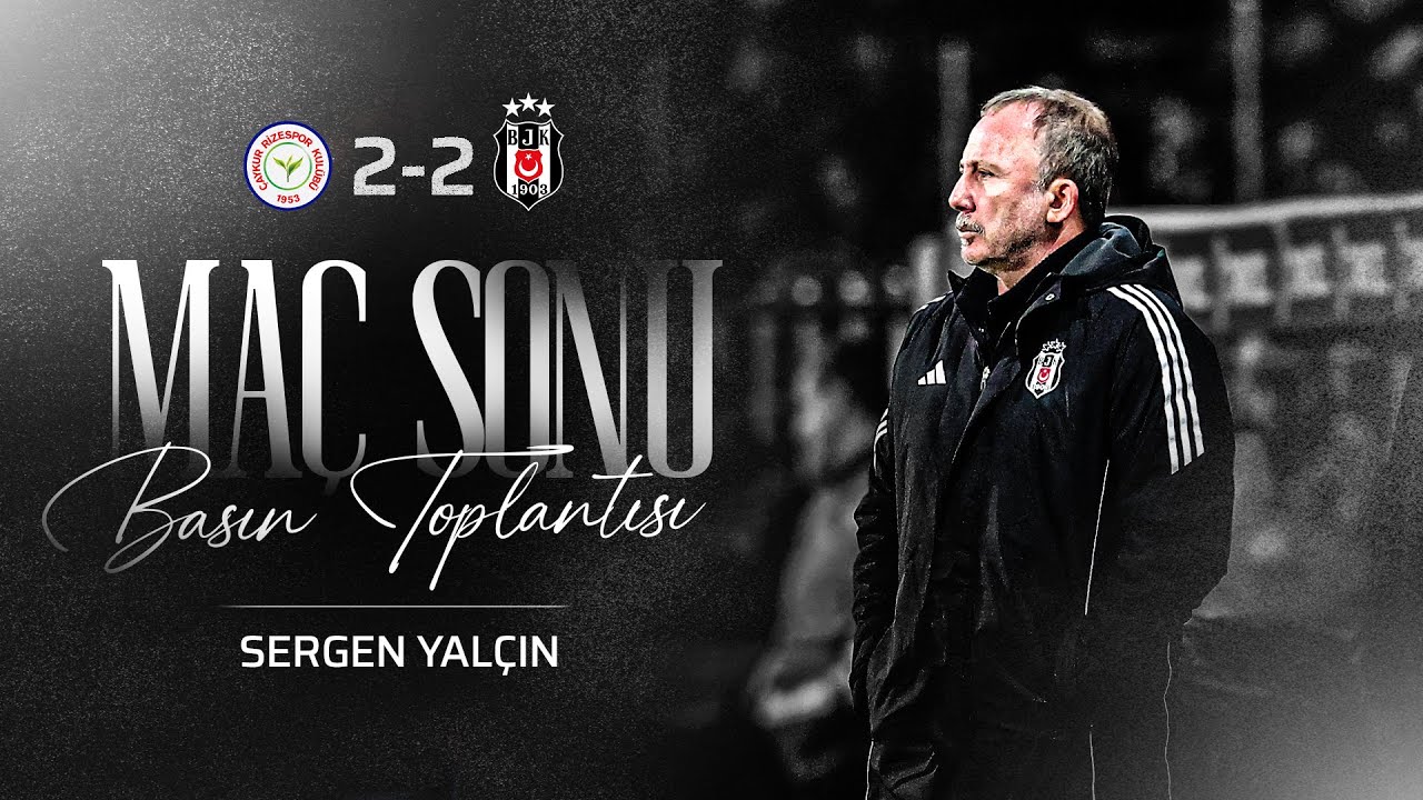 Teknik Direktörümüz Sergen Yalçın’ın Rizespor Maç Sonu Basın Toplantısı