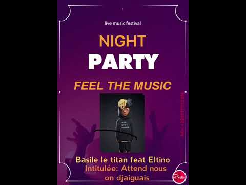 BASILE LE TITAN feat ELTINO - " Attend nous ont djaiguês" ( Officiel)