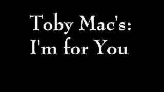 Toby Mac&#39;s I&#39;m for You