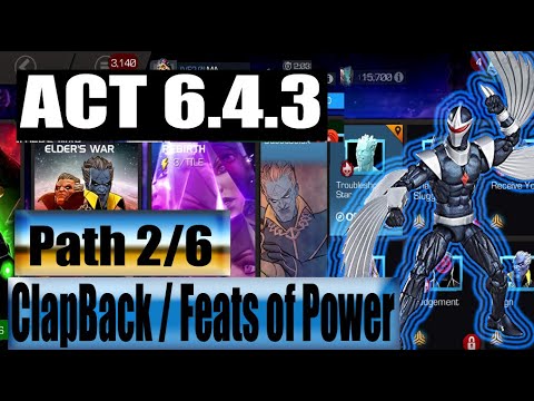 Act 6.4.3 Path 2/6 (ClapBack/Feats of Power) - Marvel Contest of Champions