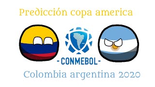 Mi predicción de la copa América argentina-colombia 2020