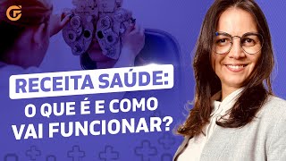 RECEITA SAÚDE: O QUE É E COMO VAI FUNCIONAR?
