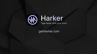 Harker Demo - Type Faster with Your Voice