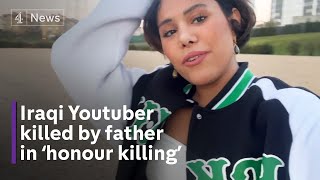 Iraqi Youtuber killed by father in ‘honour killing’