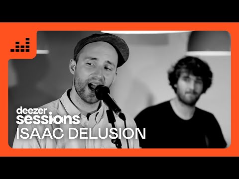 Isaac Delusion | Deezer Session