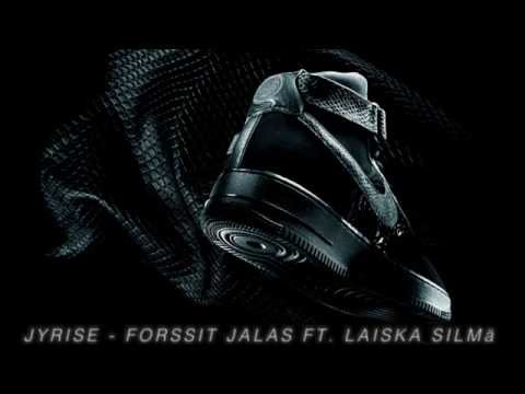 Jyrise - Forssit Jalas ft. Laiska Silmä