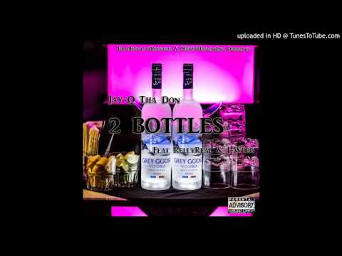 Jay-Q Tha Don - 2 Bottles Feat RellyReal & J-Webb