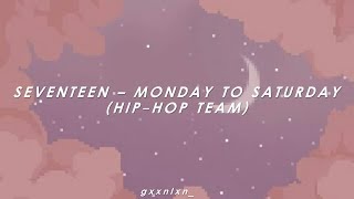 Download lagu [INDO SUB] SEVENTEEN - MONDAY TO SATURDAY / MANSAE (HIP-HOP TEAM) mp3