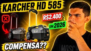 Karcher HD 585 Ainda Compensa em 2026? Ainda Vale a Pena Comprar? (FALEI TUDO)