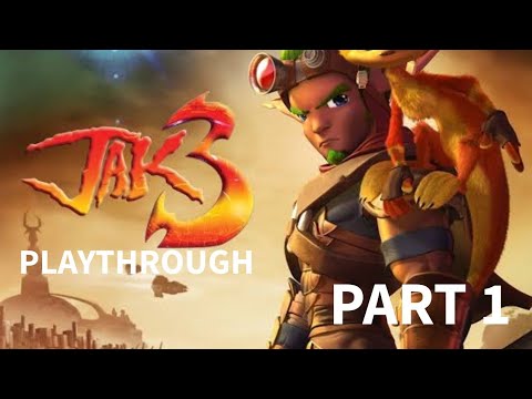 A New Grind Begins...JAK 3 PLAYTHROUGH PART 1
