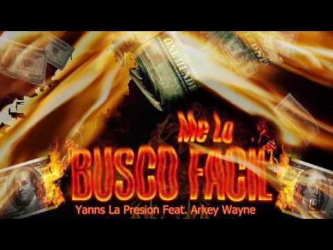 Yanns La Presion x Arkey Wayne - Me Lo Busco Facil (Prod By Franklyn El Interplanetario)