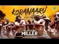 Koranaaru - Video Song | Captain Miller | Dhanush | Shiva Rajkumar | GV Prakash | Deva | SJF