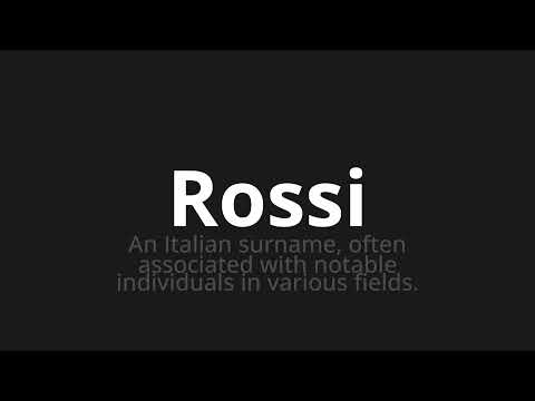 How to pronounce Rossi