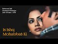 Is Ishq Mohabbat Ki Mohd Rafi Chandrani Mukherjee Zulm Ki Pukar