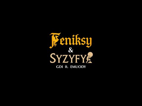 GDI FT. EMUODY - FENIKSY & SYZYFY (Prod. AnswerInc)