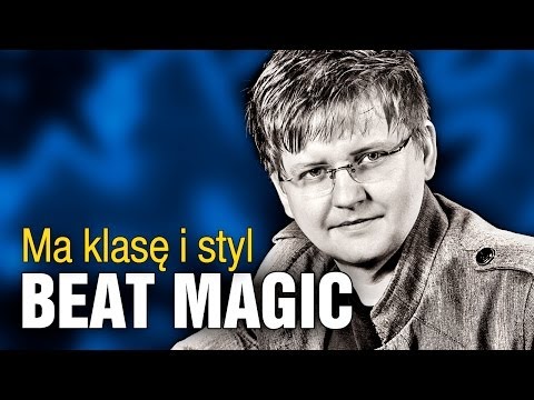 Beat Magic - Ma klasę i styl (Oficjalny teledysk)