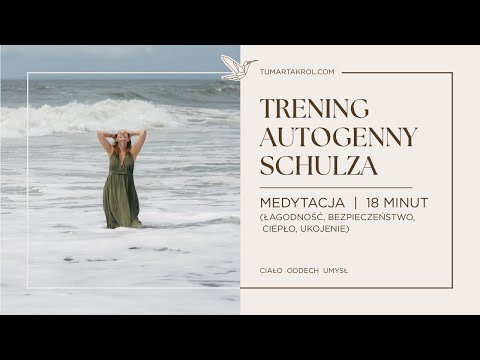 🌿 Trening Autogenny Schulza | MEDYTACJA | Łagodność, bezpieczeństwo, ciepło, ukojenie | 18 MINUT