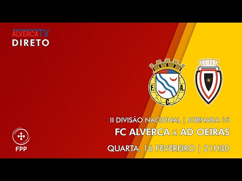DIRETO | FC Alverca x AD Oeiras