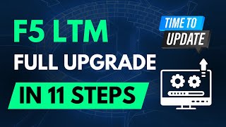 F5 LTM Full Upgrade in 11 Steps | Skilled Inspirational Academy