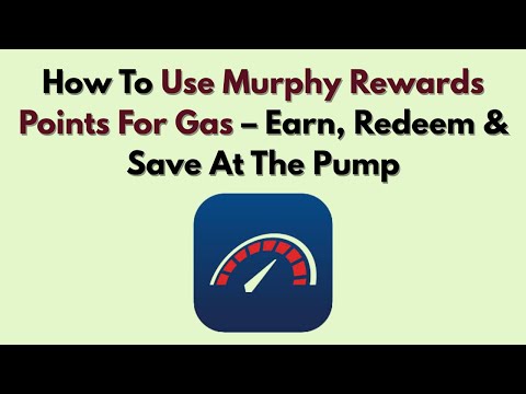 How To Use Murphy Rewards Points For Gas – Earn, Redeem & Save At The Pump