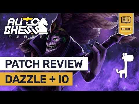 DAZZLE + IO! Dota Auto Chess NEW UNITS & CHANGES EXPLAINED  | Patch Review Video