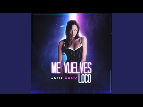 Me Vuelves Loco