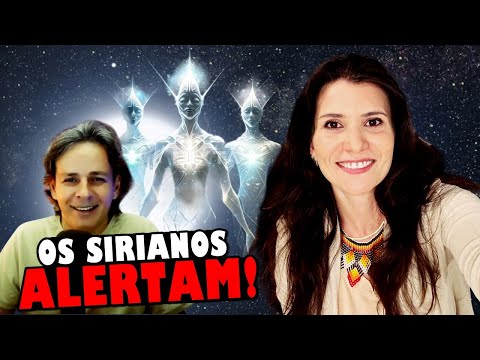 Apocalipse? Os Sirianos Alertam Sobre o Momento Atual da Humanidade | Ana Paula Retuci