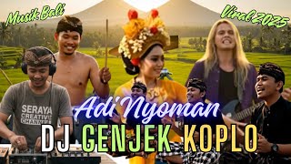 Download lagu 🎵 ADI NYOMAN | DJ GENJEK DANGDUT KOPLO | MUSIK BALI VIRAL 2025 mp3