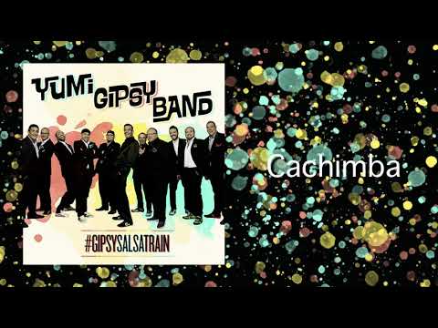 Yumi Gipsy Band - Cachimba