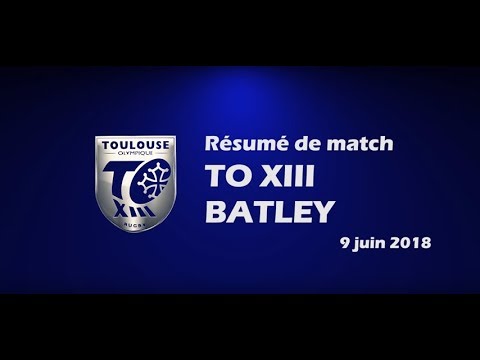 Résumé TO XIII v Batley - Round 16 Championship - 09.06.2018