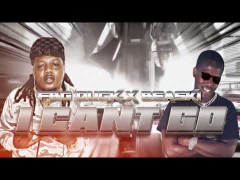 FBG Duck x Beaski - "I Can't Go"