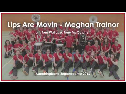 Lips Are Movin - Meghan Trainor / Arr. Tom Wallace, Tony McCutchen