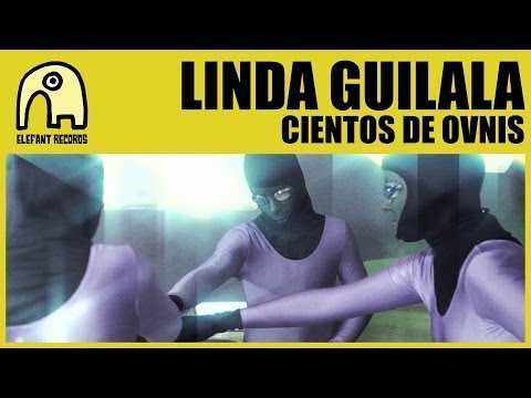 LINDA GUILALA - Cientos De Ovnis [Official]