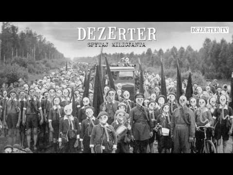 Dezerter - Spytaj milicjanta (official audio)