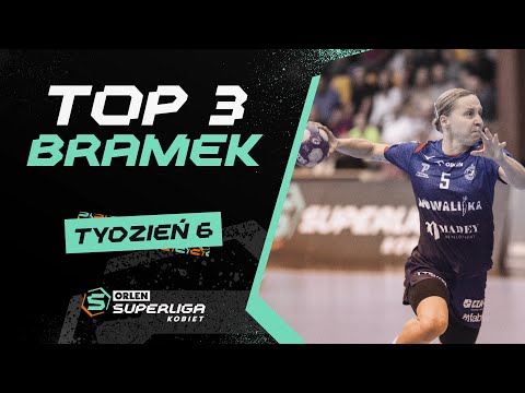ORLEN Superliga Kobiet: TOP 3 BRAMEK – 6. TYDZIEŃ [2025/2026]