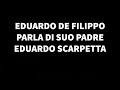 Eduardo De Filippo Parla Di Suo Padre Eduardo Scarpetta
