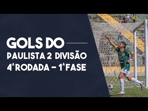TODOS OS GOLS DA 4ª RODADA DA PRIMEIRA FASE DO PAULISTA 2ª DIVISÃO