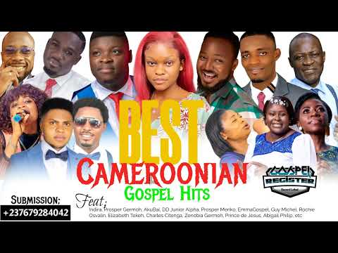 Best Cameroonian Gospel Hits 2022 - Indira Elizabeth Tekeh Charles Citenga Prince de Jésus DD Junio